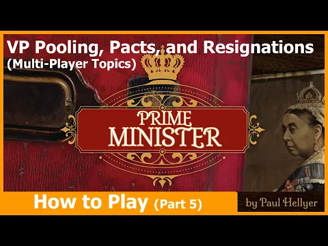 Prime Minister - GMT Games - How to Play (Part 5)