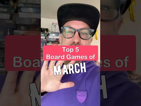 Top 5 Board Games of March! #boardgames #tabletop #tabletopgames #gamenight #games #boardgamegeek