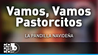 Vamos, Vamos Pastorcitos, Villancico Clásico - Audio