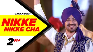 Nikke Nikke Cha (Full Video) | Gagan Deep | Latest Punjabi Song 2018 | Speed Records