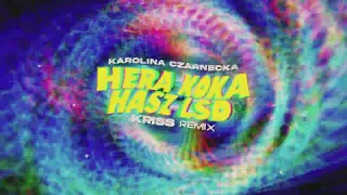 Karolina Czarnecka - Hera koka hasz LSD (Kriss Remix) 2023