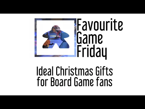 Favourite Game Friday - Ideal Christmas Gifts