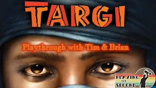 Targi Playthrough - Playing for Second