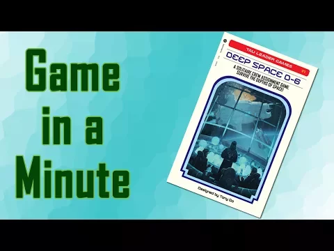 Game In A Minute Ep 46: Deep Space D6
