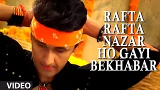 Rafta Rafta Nazar Ho Gayi Bekhabar (Full Video Song) by Sonu Nigam 