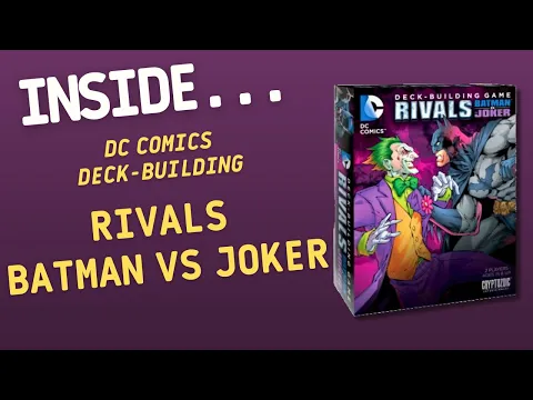 Inside…DC Comics Deckbuilding Game: Rivals – Batman vs The Joker (4K60fps)