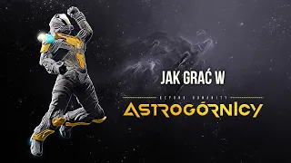 "Beyond Humanity: Astrogórnicy" instrukcja video