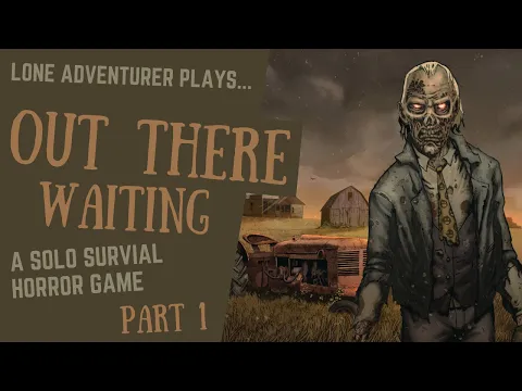 Out There Waiting | Solo Survial Horror Game | Part 1