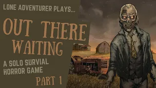 Out There Waiting | Solo Survial Horror Game | Part 1