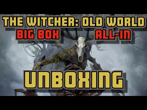 Unboxing - The Witcher Old World [All-In Big Box Pledge] [GAMEFOUND]