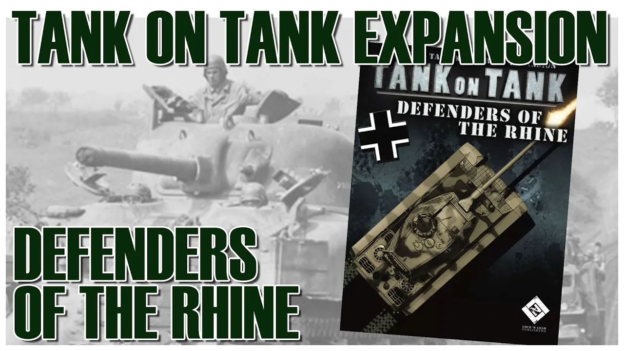 Tank on Tank Expansion Defenders of the Rhine | Overview | Lock 'n Load | Wargame WW2