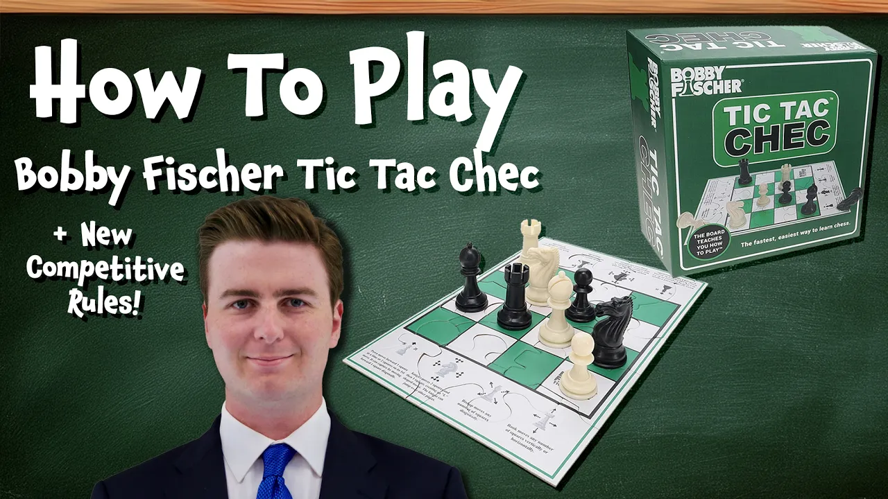 Learn to Play Chess with Bobby Fischer Tic Tac Chec!