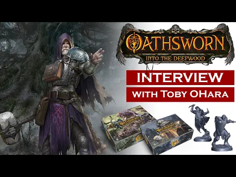 Oathsworn: Into The Deepwood Interview With Toby OHara - Table Talk with Game Brigade