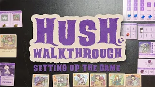 Hush Walkthrough Setting Up The Game