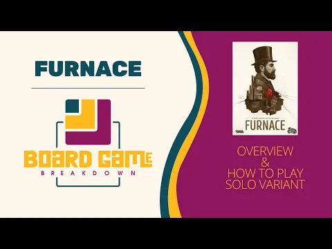 Board Game Breakdown: Furnace Overview and Solo Variant How To Play