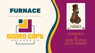 Board Game Breakdown: Furnace Overview and Solo Variant How To Play