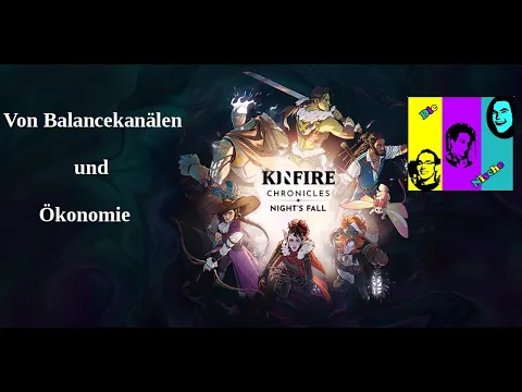 Kinfire Chronicles: Von Balancekanälen und Ökonomie