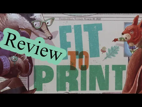 STOP THE PRESSES! -- Fit To Print Review