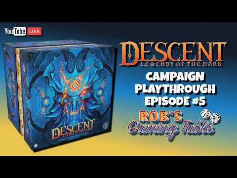 Descent: Legends of the Dark Campaign Playthrough #5