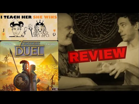 7 WONDERS: DUEL – Review, Comedy Sketch & Strategy Tips - I Teach Her, She Wins