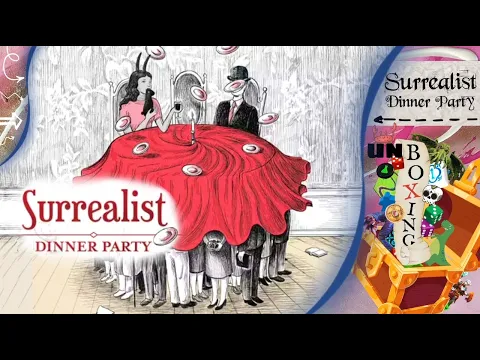 Surrealist Dinner Party: Unboxing