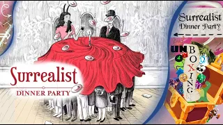 Surrealist Dinner Party: Unboxing