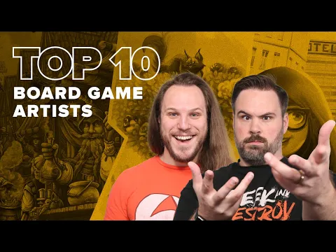 Top 10 Board Game Artists - BGG Top 10 w/ The Brothers Murph