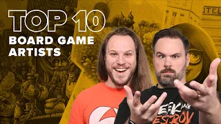 Top 10 Board Game Artists - BGG Top 10 w/ The Brothers Murph