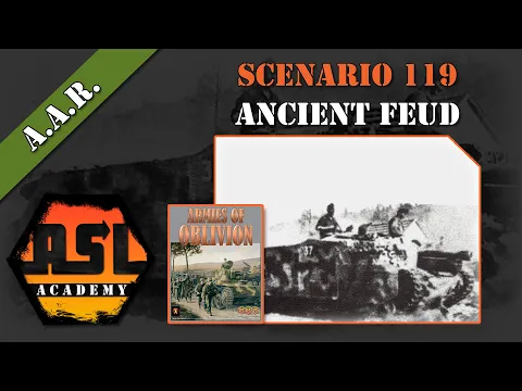 Advanced Squad Leader AAR 45 - Ancient Feud (119)