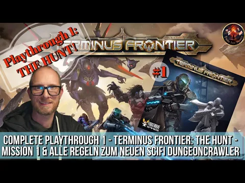 Complete Playthrough 1 TERMINUS FRONTIER: The Hunt - Mission 1 & Alle Regeln zum neuen Scifi Crawler