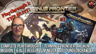 Complete Playthrough 1 TERMINUS FRONTIER: The Hunt - Mission 1 & Alle Regeln zum neuen Scifi Crawler