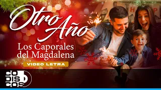 Otro Año, Los Caporales Del Magdalena - Video Letra