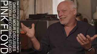 Pink Floyd’s The Later Years Revealed Part 2: David Gilmour Discusses Astoria Recording Studio