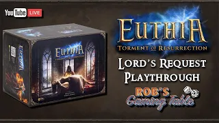 Euthia: Torment of Resurrection Playthrough (Lord’s Request)