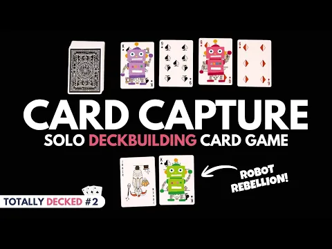 How to Play Card Capture: Robot Rebellion | Best Solo Deckbuilding Card Game (Totally Decked #2)
