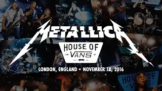 Metallica: Live at House of Vans (London, England - November 18, 2016) (Full Concert)