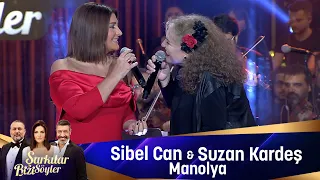 Sibel Can & Suzan Kardeş -  MANOLYA