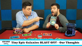 Tiny Epic Galaxies BLAST OFF! - Our Thoughts (Board Game Review)