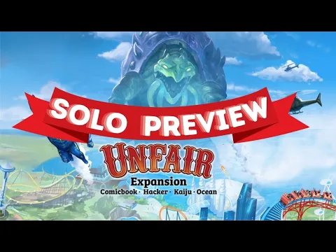 Unfair Expansion Kickstarter SOLO Preview: Comic book, Kaiju, Hacker, Ocean