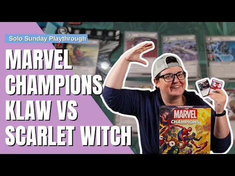 Marvel Champions Solo Sunday Challenge: Scarlet Witch Takes On Klaw