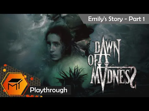 Dawn of Madness l Emily's Story l Part 1