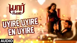 Uyire Uyire En Uyire Full Song || Yaarivan || Sachin Joshi, Esha Gupta, SS Thaman || Tamil Songs