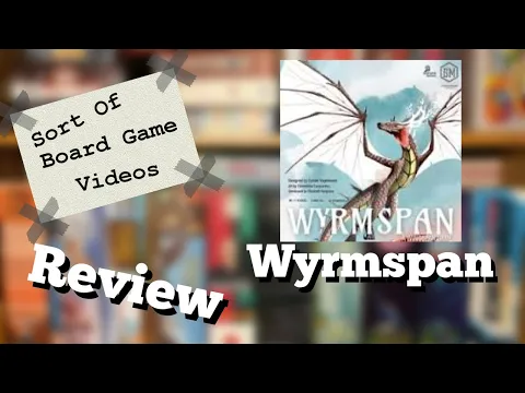 Sort of Review Wyrmspan