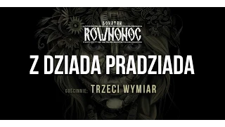 Donatan Percival Schuttenbach RÓWNONOC feat. Trzeci Wymiar - Z Dziada Pradziada [Audio]