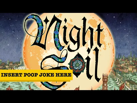Let's Play - NIGHT SOIL! WE'RE BACK!