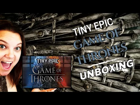 Unboxing Tiny Epic Game of Thrones