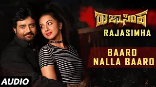 Baaro Nalla Baaro Full Song | Raja Simha Kannada Movie Songs | Anirudh, Nikhitha, Sanjana, Ambareesh