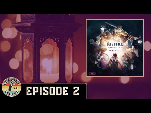 Kinfire Chronicles: Night's Fall Board Game Campaign | Episode 2