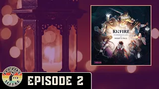 Kinfire Chronicles: Night's Fall Board Game Campaign | Episode 2