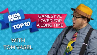 Top Ten Games I've Loved For A Long Time - with Tom Vasel
